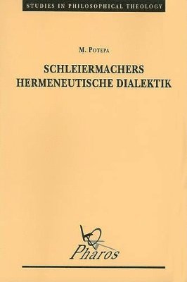 M. Potepa - Schleiermachers Hermeneutische Dialektik, Häftad