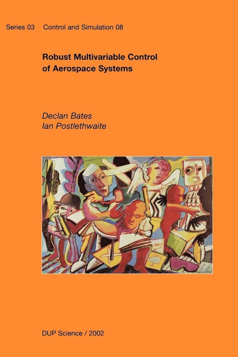 D. Bates, I. Postlethwaite, Declan Bates, Ian Postlethwaite - Robust Multivariable Control of Aerospace Systems, Häftad