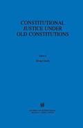 Constitutional Justice Under Old Constitutions