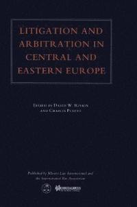 Litigation and Arbitration in Central and Eastern Europe