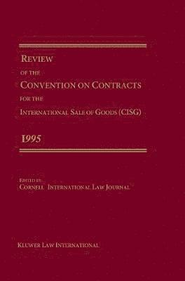 Cornell International Law Journal - Review of the Convention on Contracts for the International Sale of Goods (CISG) 1995, Inbunden