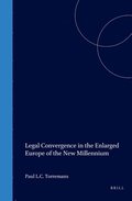 Legal Convergence In The Enlarged Europe Of The New Millennium