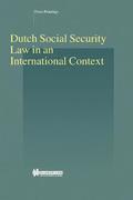 Dutch Social Security Law in an International Context