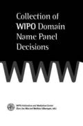 Collection of &lt;b&gt;WIPO&lt;/b&gt; Domain Name Panel Decisions