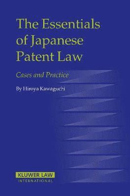 Hiroya Kawaguchi - Essentials of Japanese Patent Law, Inbunden
