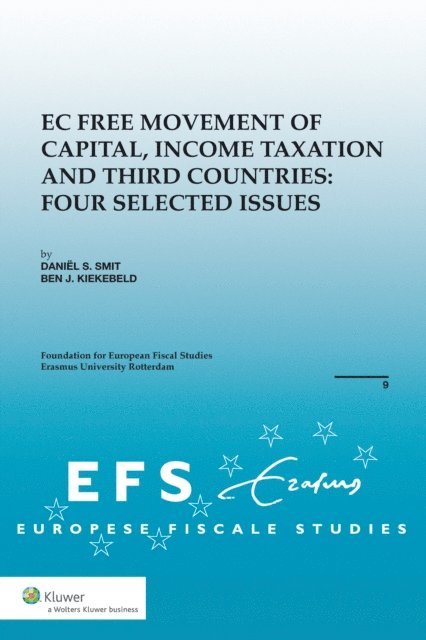 D.S. Smit, B.J. Kiekebeld - EC Free Movement of Capital, Corporate Income Taxation and Third Countries, E-bok