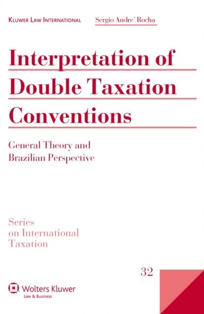 Sergio André Rocha - Interpretation of Double Taxation Conventions, E-bok