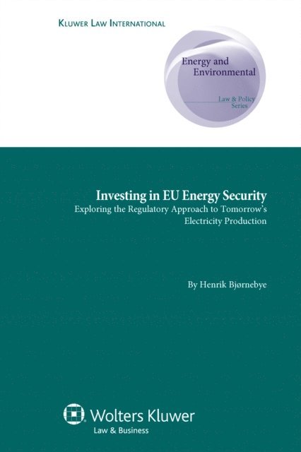 Henrik Bjornebye - Investing in EU Energy Security, E-bok