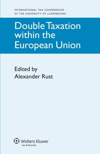 Alexander Rust - Double Taxation within the European Union, E-bok