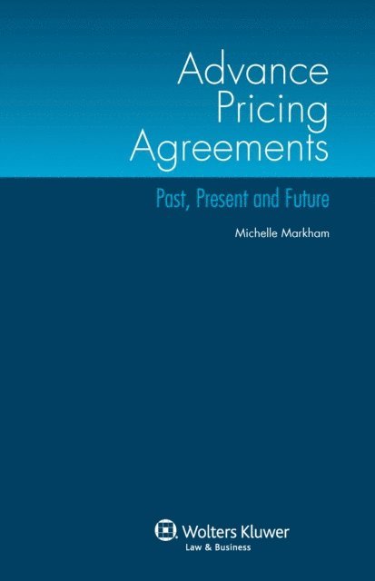 Michelle Markham - Advance Pricing Agreements, E-bok