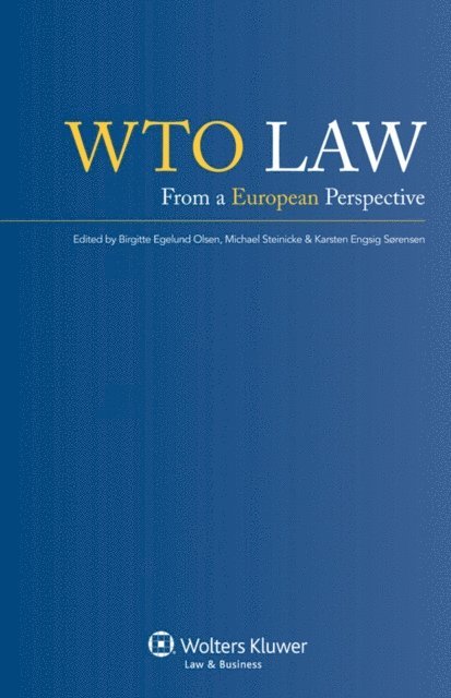 Michael Steinicke, Birgitte Egelund Olsen - WTO Law, E-bok