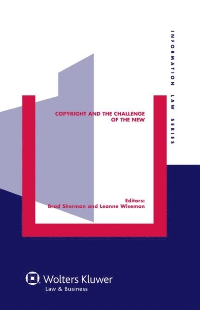 Leanne Wiseman, Brad Sherman - Copyright and the Challenge of the New, E-bok