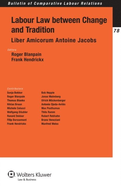 Frank Hendrickx, Roger Blanpain - Labour Law between Change and Tradition, E-bok