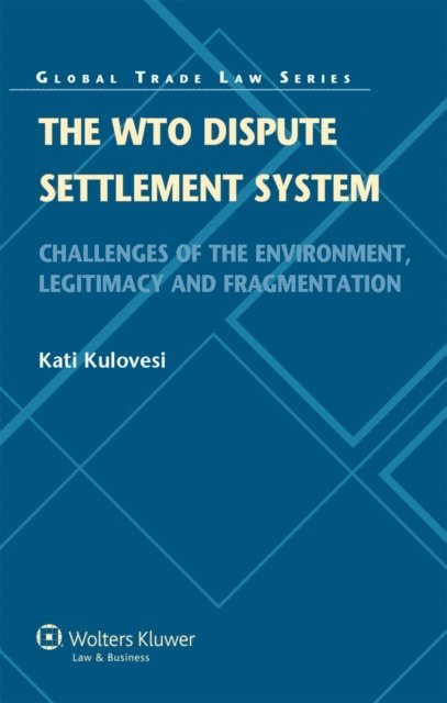 Kati Kulovesi - WTO Dispute Settlement System, E-bok