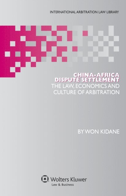 Won Kidane - China-Africa Dispute Settlement, E-bok