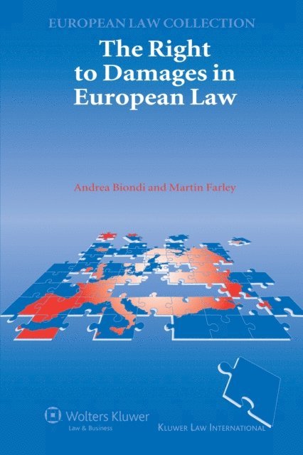Martin Farley, Andrea Biondi - Right to Damages in European Law, E-bok