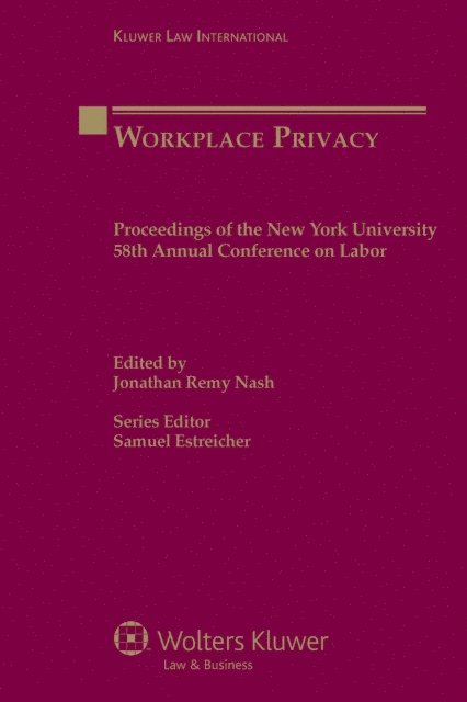 Samuel Estreicher, J. Nash - Workplace Privacy, E-bok