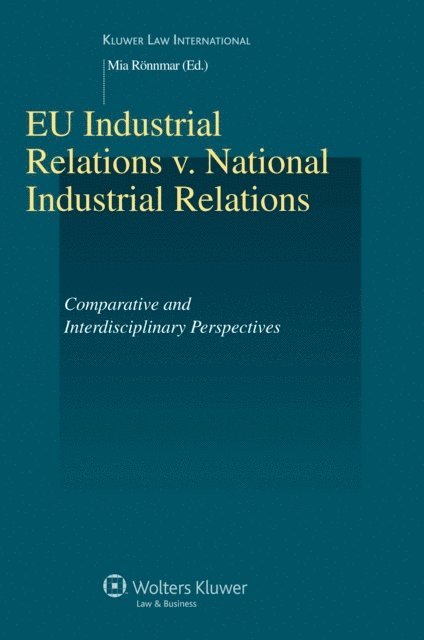 Mia Ronnmar - EU Industrial Relations v. National Industrial Relations, E-bok