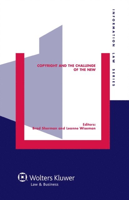 Leanne Wiseman, Brad Sherman - Copyright and the Challenge of the New, E-bok