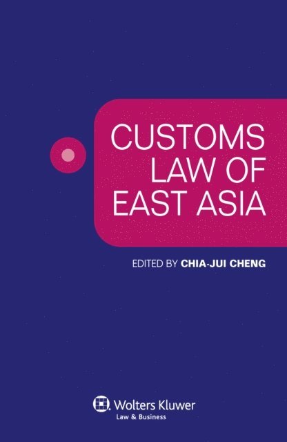 Chia-Jui Cheng - Customs Law of East Asia, E-bok