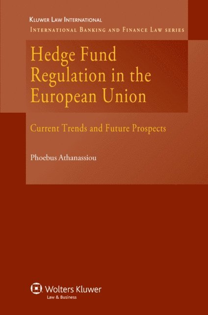 Phoebus Athanassiou - Hedge Fund Regulation in the European Union, E-bok