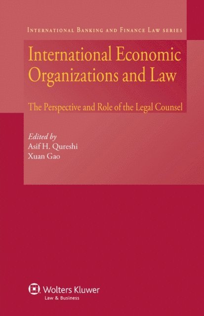 Xuan Gao, Asif H. Qureshi - International Economic Organizations and Law, E-bok