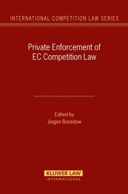 Jurgen Basedow - Private Enforcement of EC Competition Law, E-bok