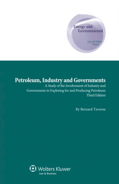 Bernard Taverne - Petroleum, Industry and Governments, E-bok