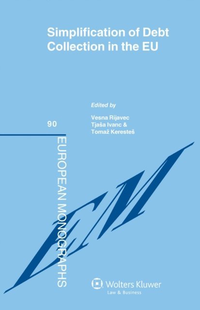 TjaA!a Ivanc, Vesna Rijavec - Simplification of Debt Collection in the EU, E-bok