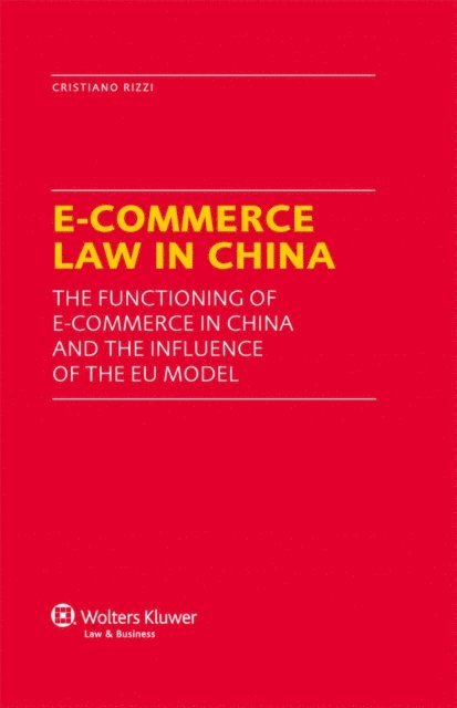 Cristiano Rizzi - E-Commerce Law in China, E-bok