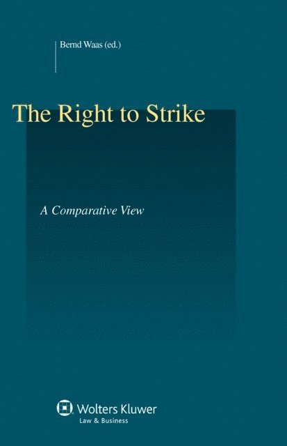 Bernd Waas - Right to Strike: A Comparative View, E-bok