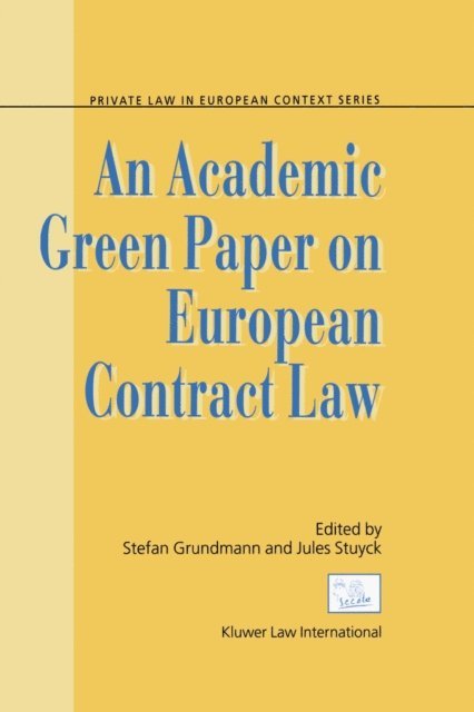 Jules Stuyck, Stefan Grundmann - Academic Green Paper on European Contract Law, E-bok