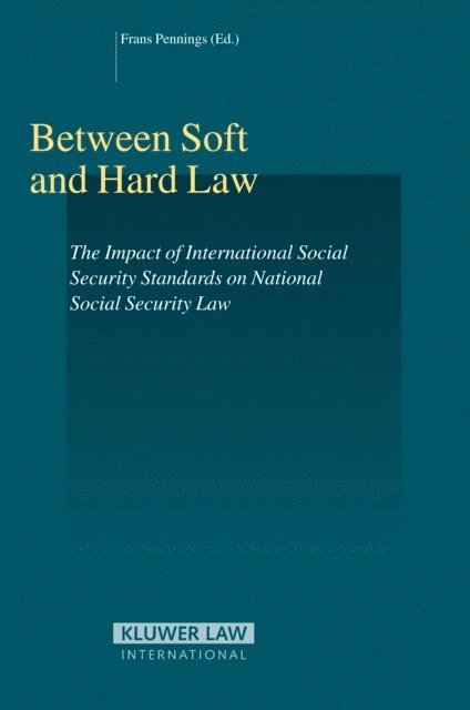 Frans Pennings - Between Soft and Hard Law, E-bok