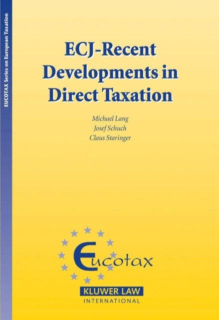 Josef Schuch, Michael Lang - ECJ - Recent Developments in Direct Taxation, E-bok