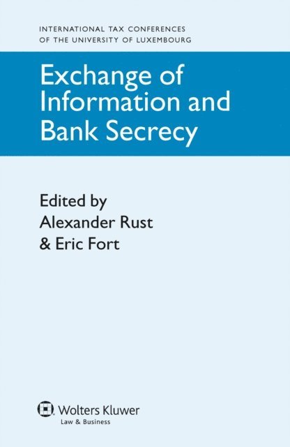 Eric Fort, Alexander Rust - Exchange of Information and Bank Secrecy, E-bok
