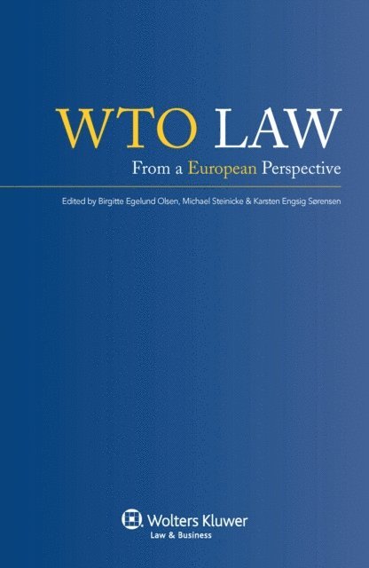 Michael Steinicke, Birgitte Egelund Olsen - WTO Law, E-bok