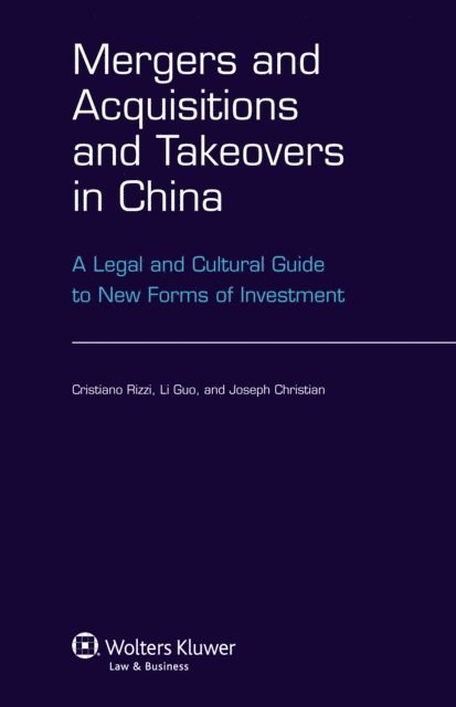 Li Guo, Cristiano Rizzi - Mergers and Acquisitions and Takeovers in China, E-bok