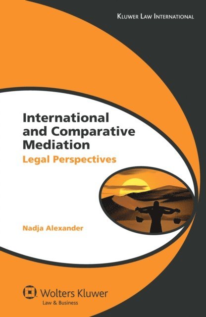 Nadja Alexander - International and Comparative Mediation, E-bok