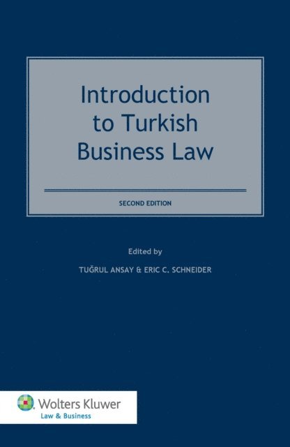 Eric C. Schneider, TuAYrul Ansay - Introduction to Turkish Business Law, E-bok