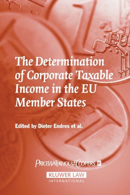 Dieter Endres - Determination of Corporate Taxable Income in the EU Member States, E-bok