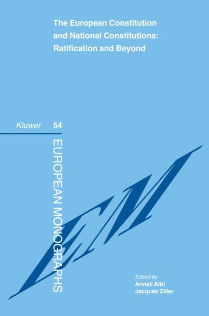 Jacques Ziller, Anneli Albi - European Constitution and National Constitutions, E-bok