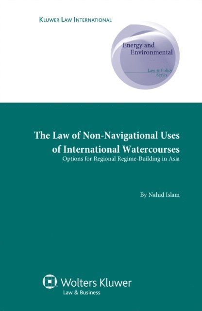 Nahid Islam - Law of Non-Navigational Use of International Watercourses, E-bok
