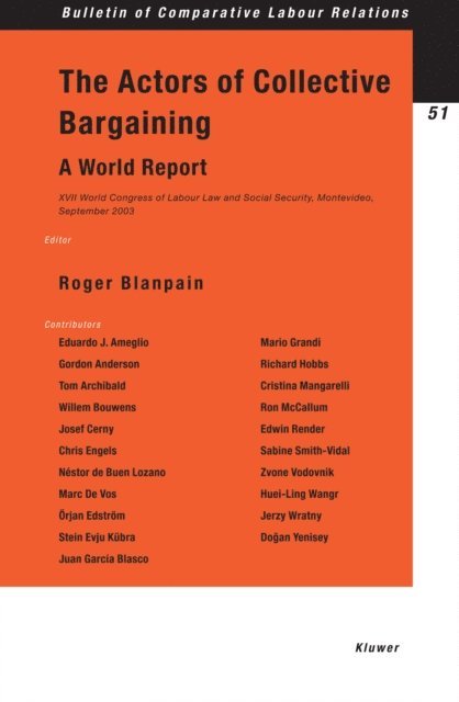 R. Blanpain - Actors of Collective Bargaining A World Report, E-bok