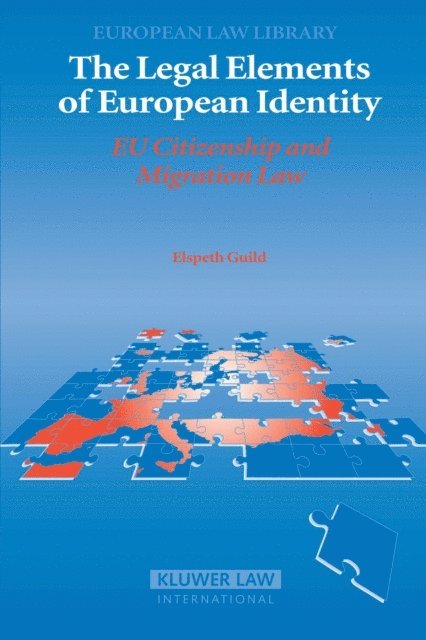 Elspeth Guild - Legal Elements of European Identity, E-bok