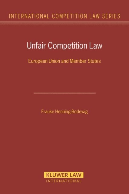 Frauke Henning-Bodewig - Unfair Competition Law, E-bok