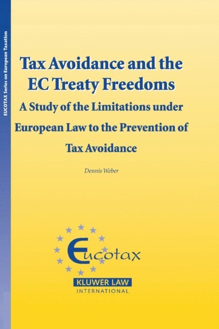 Dennis Webber - Tax Avoidance and the EC Treaty Freedoms, E-bok