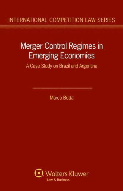 Marco Botta - Merger Control Regimes in Emerging Economies, E-bok