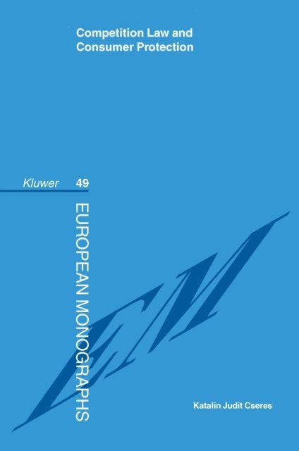 Katalin Judit Cseres - Competition Law and Consumer Protection, E-bok