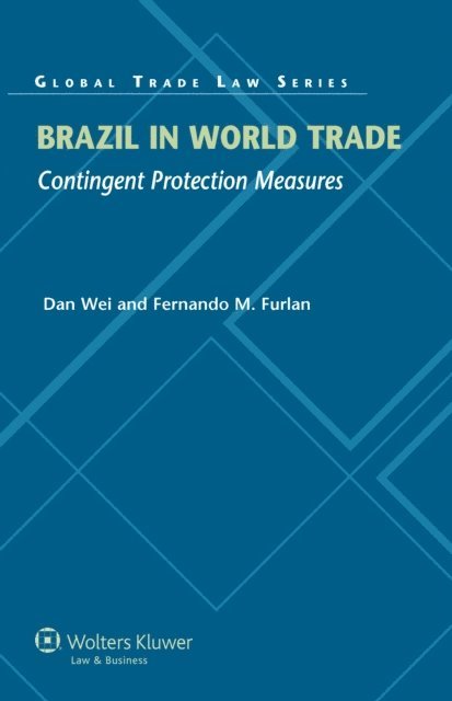 Fernando M. Furlan, Dan Wei - Brazil in World Trade, E-bok