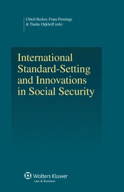 Frans Pennings, Ulrich Becker - International Standard-Setting and Innovations in Social Security, E-bok